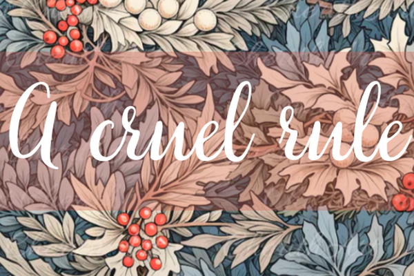A cruel rule