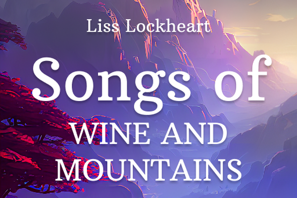 Songs of Wine and Mountains
